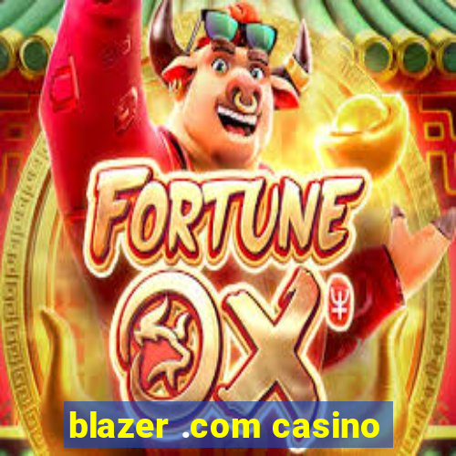 blazer .com casino